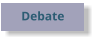 Debate