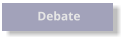 Debate